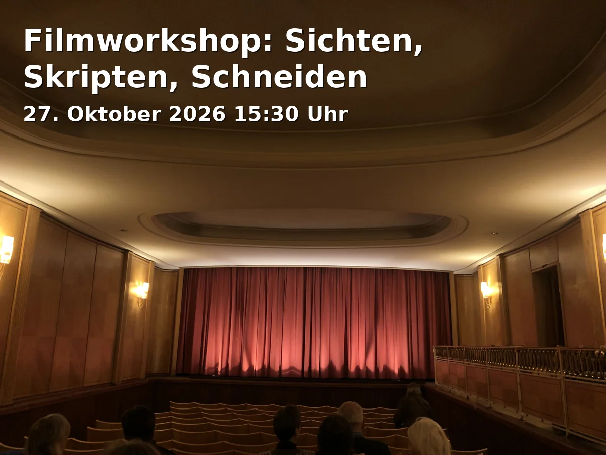 Event: Filmworkshop: Sichten, Skripten, Schneiden in Brotfabrik Bonn, Kreuzstraße 16, 53225 Bonn on 27. Oktober 2026