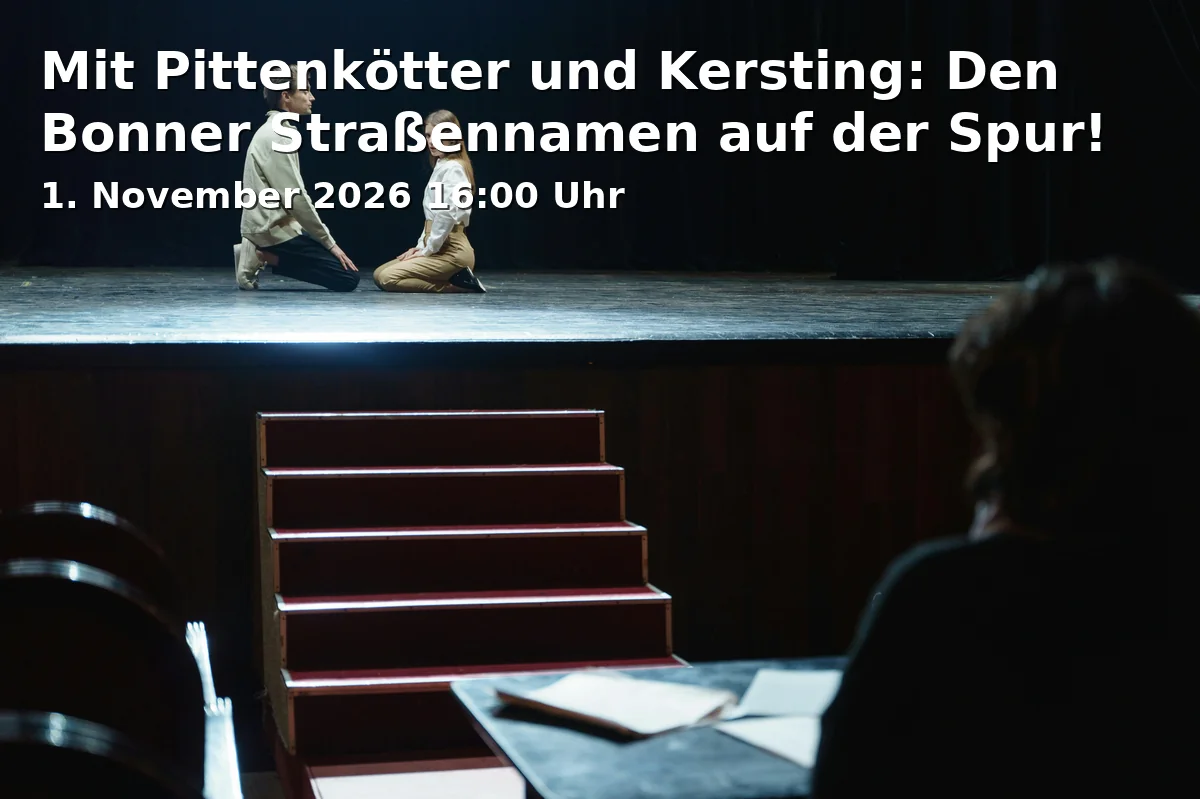 Event: Mit Pittenkötter und Kersting: Den Bonner Straßennamen auf der Spur! in Atelier Laë, Heisterbacherhofstraße 1, Ecke Josefstraße, 53111 Bonn on 1. November 2026