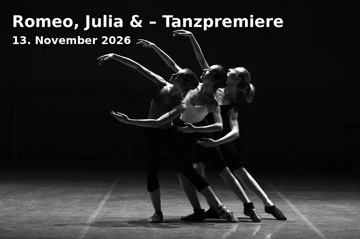 Romeo, Julia & – Tanzpremiere