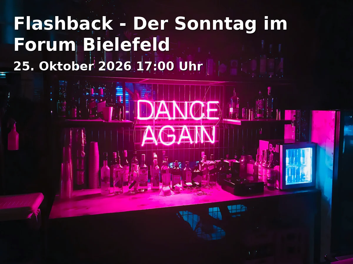Flashback - Der Sonntag im Forum Bielefeld