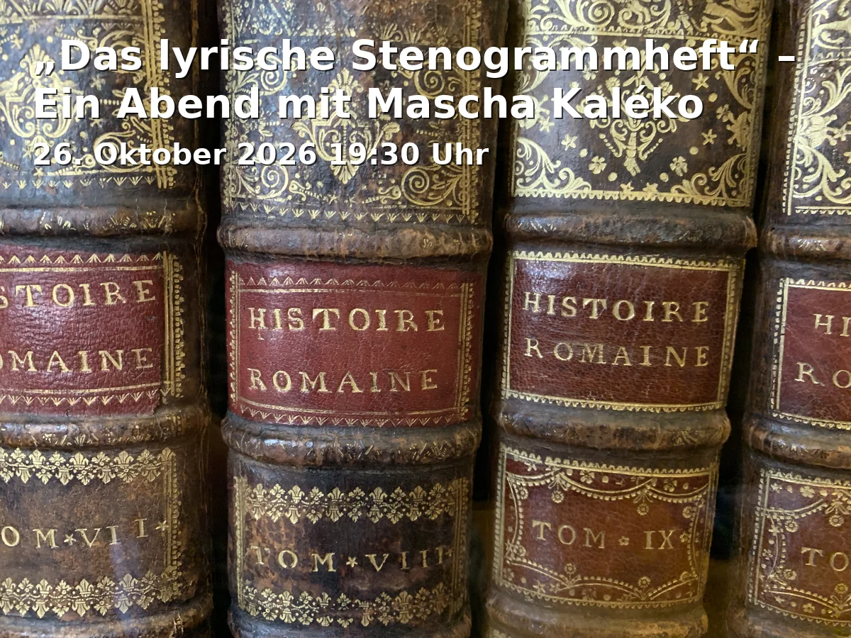 Event: "The Lyrical Stenography Notebook" – An Evening with Mascha Kaléko