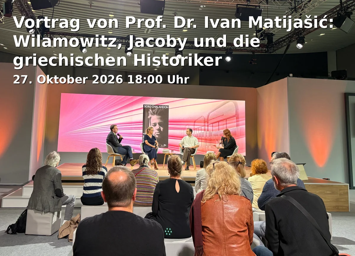 Event: Vortrag von Prof. Dr. Ivan Matijašić: Wilamowitz, Jacoby und die griechischen Historiker in Universität Bielefeld, Universitätsstr. 25, 33615 Bielefeld, Raum X-E1-103 on 27. Oktober 2026