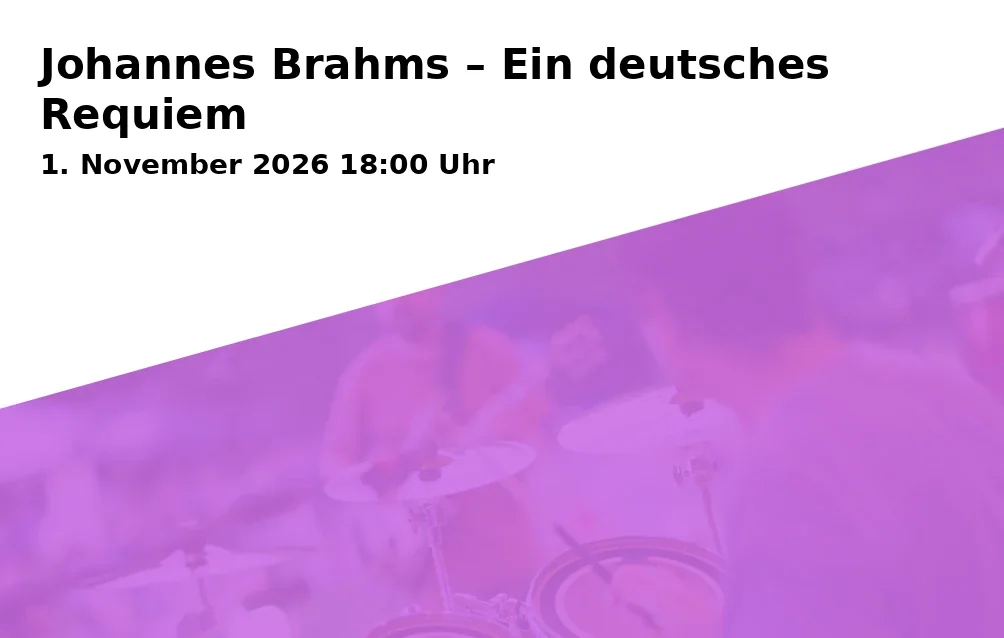 Event: Johannes Brahms – Ein deutsches Requiem in Propsteikirche St. Urbanus, Sankt-Urbanus-Kirchplatz 1, Gelsenkirchen on 1. November 2026