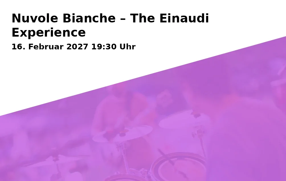 Event: Nuvole Bianche – The Einaudi Experience in Kulmbacher Straße 4, 95030 Hof on 16. Februar 2027