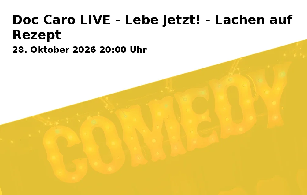 Event: Doc Caro LIVE - Lebe jetzt! - Lachen auf Rezept in Lokschuppen, Stadtheider Straße 11, 33609 Bielefeld on 28. Oktober 2026