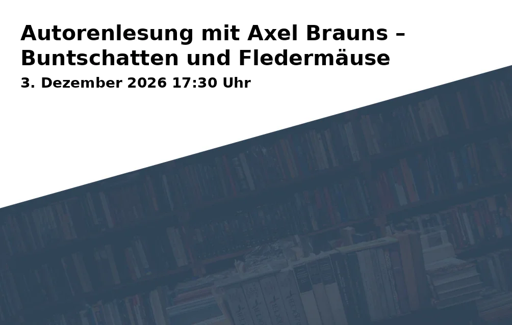 Event: Autorenlesung mit Axel Brauns – Buntschatten und Fledermäuse in Landratsamt Rosenheim, großer Sitzungssaal on 3. Dezember 2026