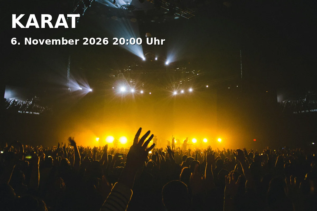 Event: KARAT in Stadthalle Göttingen, Jina-Mahsa-Amini-Platz 1, 37073 Göttingen on 6. November 2026