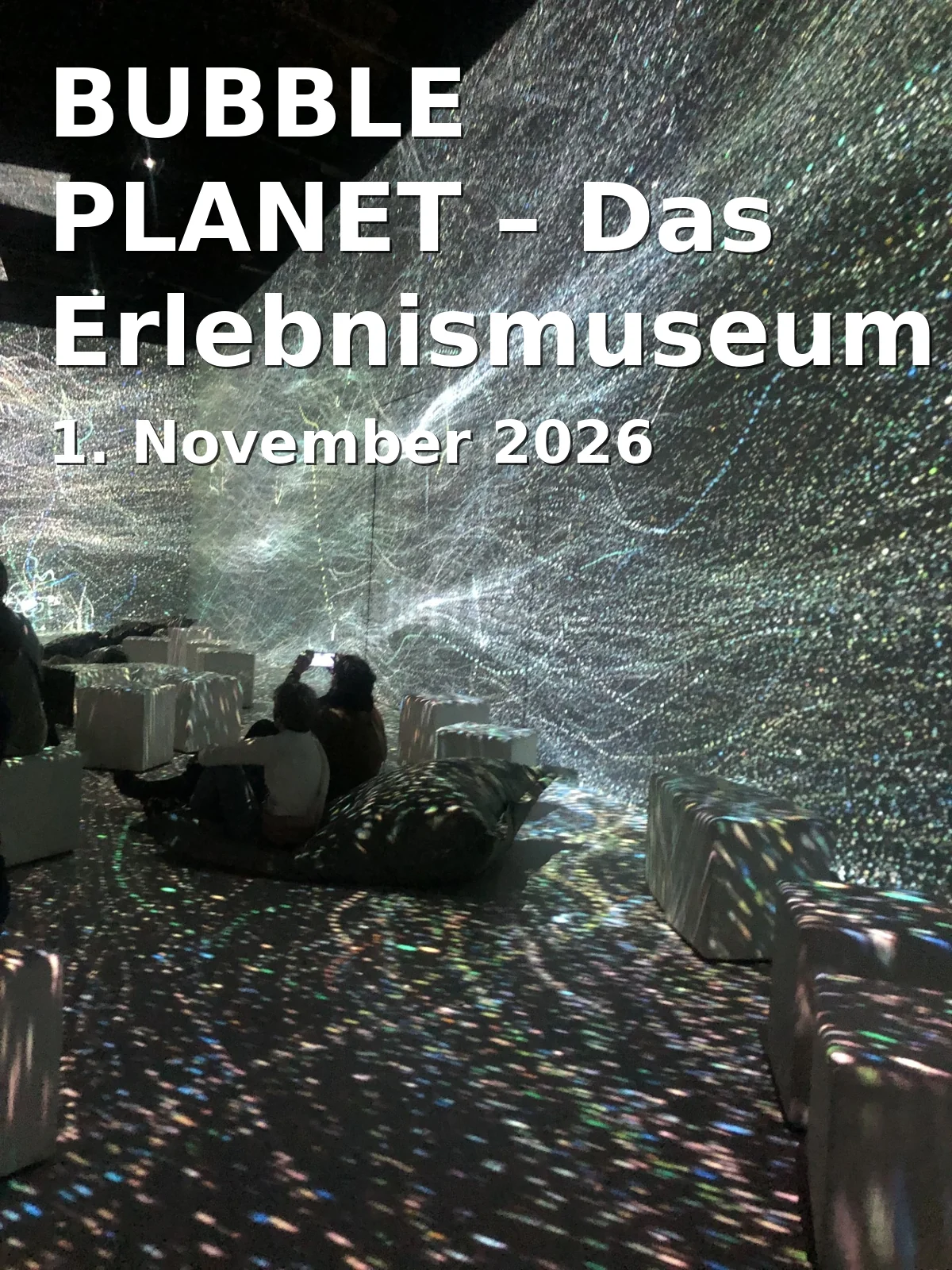 Event: BUBBLE PLANET – Das Erlebnismuseum für alle Sinne in Coloneum, k.A., Köln on 1. November 2026