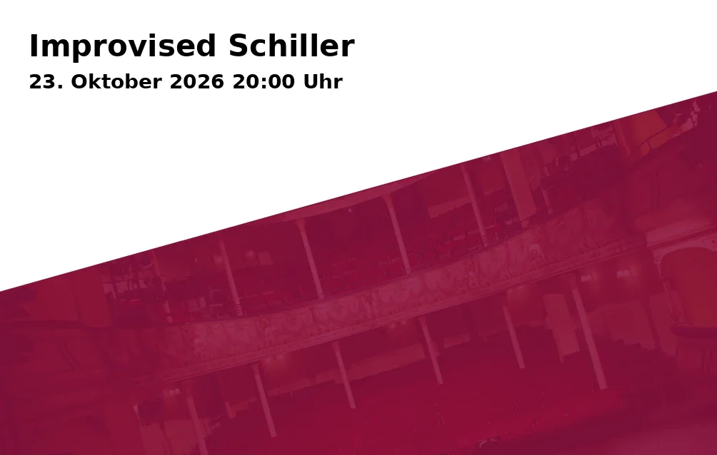 Improvised Schiller