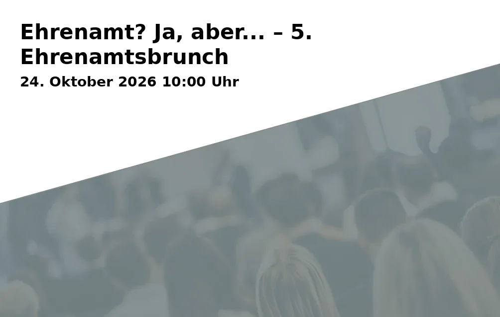 Event: Ehrenamt? Ja, aber... – 5. Ehrenamtsbrunch in KREUZ+QUER – Haus der Kirche Erlangen, Bohlenplatz 1, 91054 Erlangen on 24. Oktober 2026