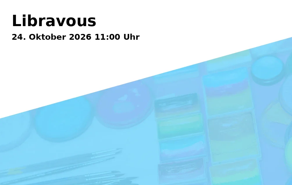 Event: Libravous in kubic - Mediathek dFi, Südliche Stadtmauerstraße 37, 91054 Erlangen on 24. Oktober 2026