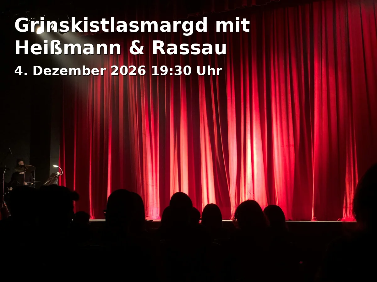 Event: Grinskistlasmargd mit Heißmann & Rassau in Comödie Fürth, Comödien-Platz 1, 90762 Fürth on 4. Dezember 2026