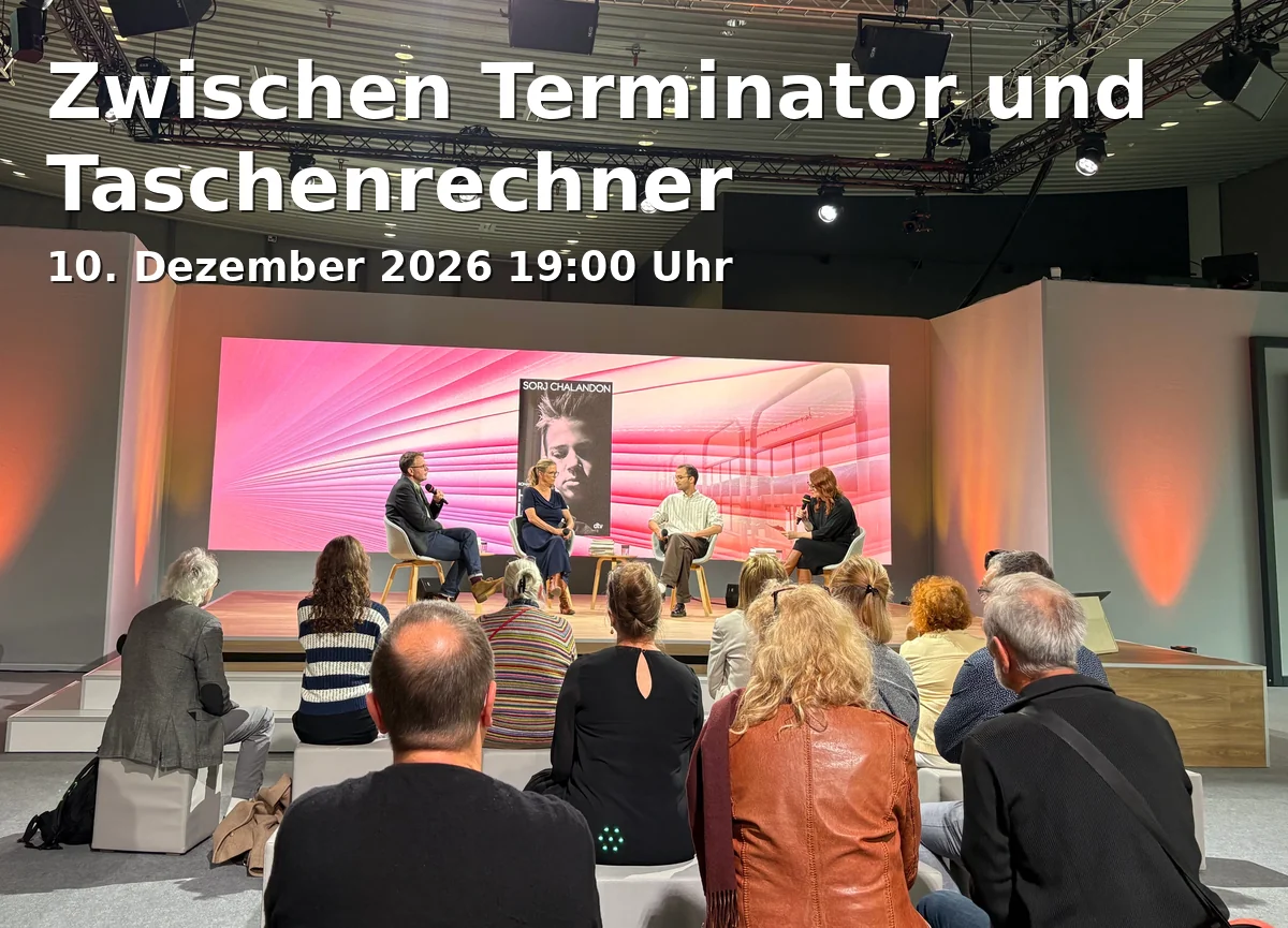 Event: Zwischen Terminator und Taschenrechner in vhs Fürth, Hirschenstraße 27/29, Raum E.4, 90762 Fürth on 10. Dezember 2026