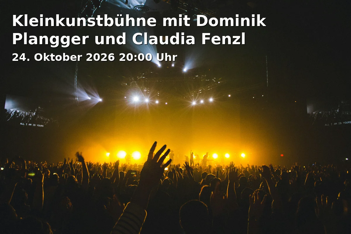Event: Kleinkunstbühne mit Dominik Plangger und Claudia Fenzl in Alte Füllerei in der Schlossbrauerei Maxlrain, Aiblinger Straße 1, 83104 Tuntenhausen on 24. Oktober 2026