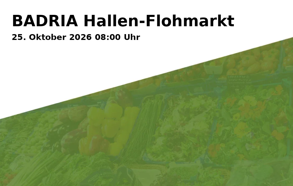 Event: BADRIA Hallen-Flohmarkt in Badria-Halle, Alkorstraße 14, 83512 Wasserburg a. Inn on 25. Oktober 2026
