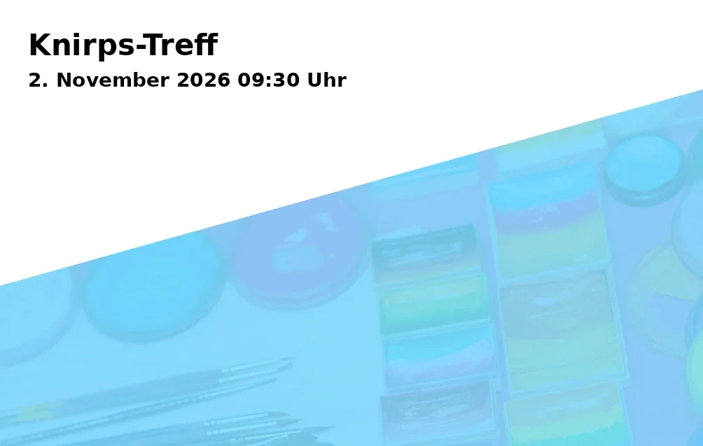 Event: Knirps-Treff in Familienbüro, Ebertstraße 20, 45879 Gelsenkirchen on 2. November 2026