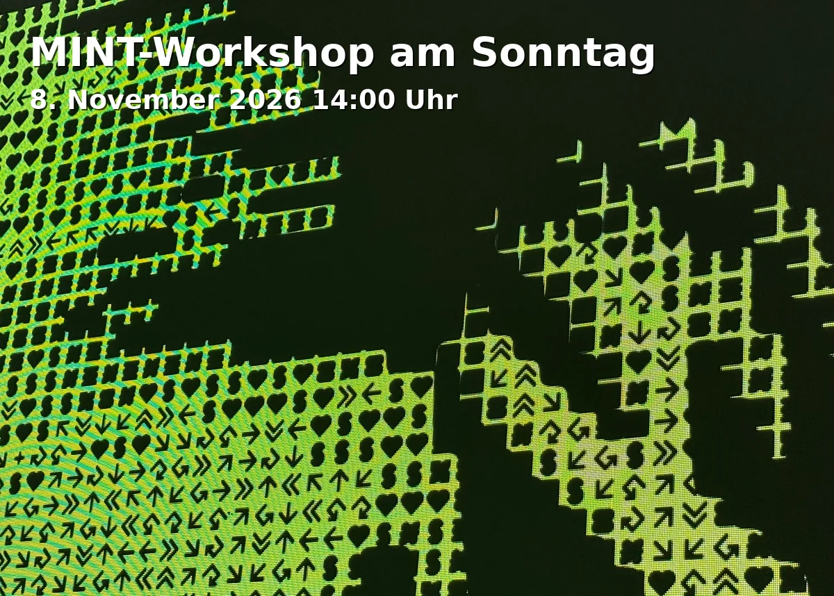 Event: MINT-Workshop am Sonntag in Interim Zentralbibliothek, Hohe Straße 68-82, 50667 Köln on 8. November 2026