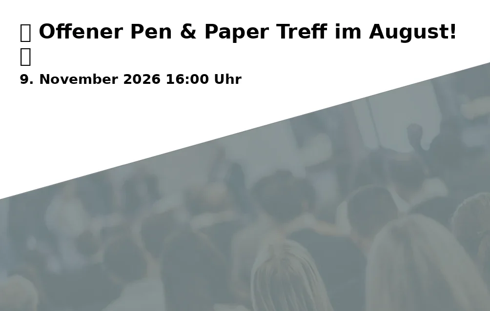 Event: 🎲 Offener Pen & Paper Treff im August! 🎲 in Jugendbibliothek im 1. Obergeschoss, Stadtbibliothek Göttingen, Thomas-Buergenthal-Haus, Gotmarstr. 8, 37073 Göttingen on 9. November 2026