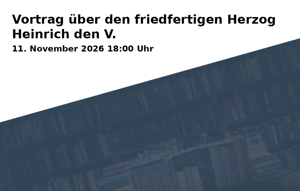 Event: Lecture on the Peaceful Duke Henry V.