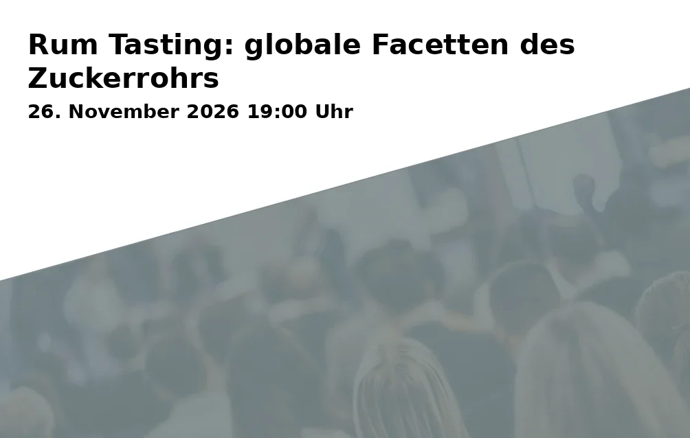 Event: Rum Tasting: globale Facetten des Zuckerrohrs in Rathaus Glashütten, Schloßstraße 2, 95496 Glashütten on 26. November 2026