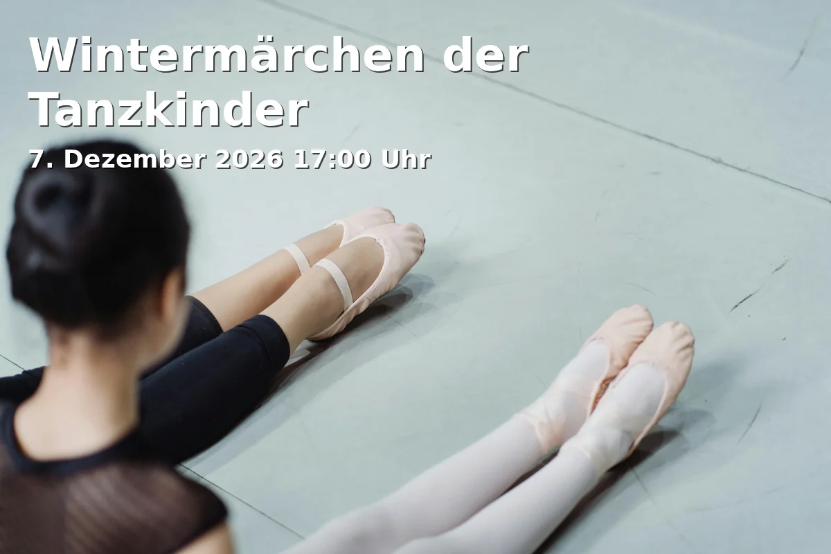 Event: Wintermärchen der Tanzkinder in Christkindlmarkt-Bühne am Stadtplatz, k.A., Traunstein on 7. Dezember 2026