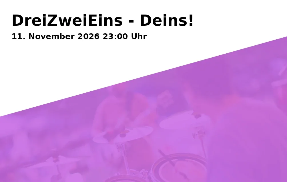 Event: DreiZweiEins - Deins! in Kantine, Halderstraße 1-5, 86150 Augsburg on 11. November 2026