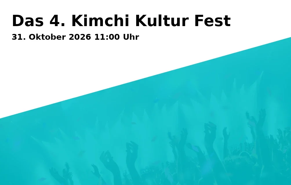 Event: Das 4. Kimchi Kultur Fest in Haus der Vielfalt (ehemals Haus der Kulturen), Am Nordbahnhof 1A, 38106 Braunschweig on 31. Oktober 2026