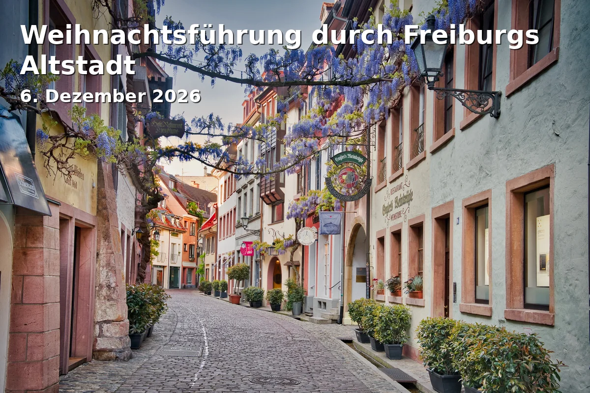Event: Weihnachtsführung durch Freiburgs Altstadt in Schwarzwaldmarie Souvenirs, Münsterplatz 16, 79098 Freiburg on 6. Dezember 2026