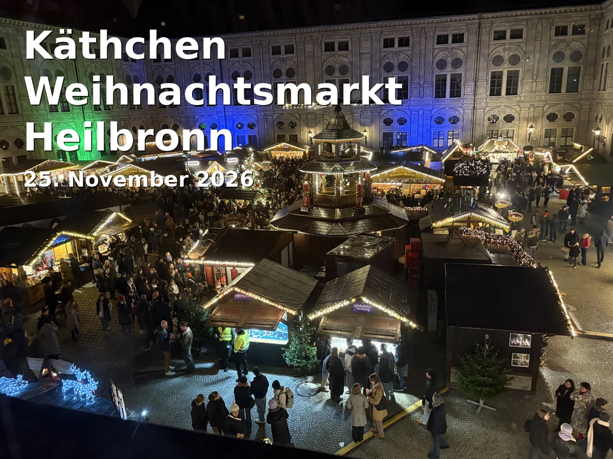 Event: Käthchen Weihnachtsmarkt Heilbronn in Innenstadt Heilbronn, k.A., 74072 Heilbronn on 25. November 2026