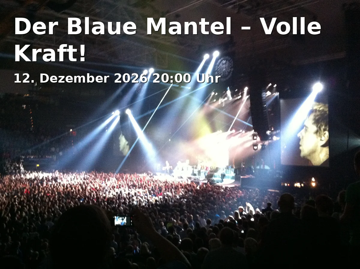 Event: Der Blaue Mantel – Volle Kraft! in Musikheim der Knabenkapelle Dachau, Sudetenlandstraße 63, 85221 Dachau on 12. Dezember 2026