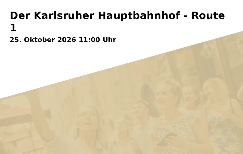Der Karlsruher Hauptbahnhof - Route 1