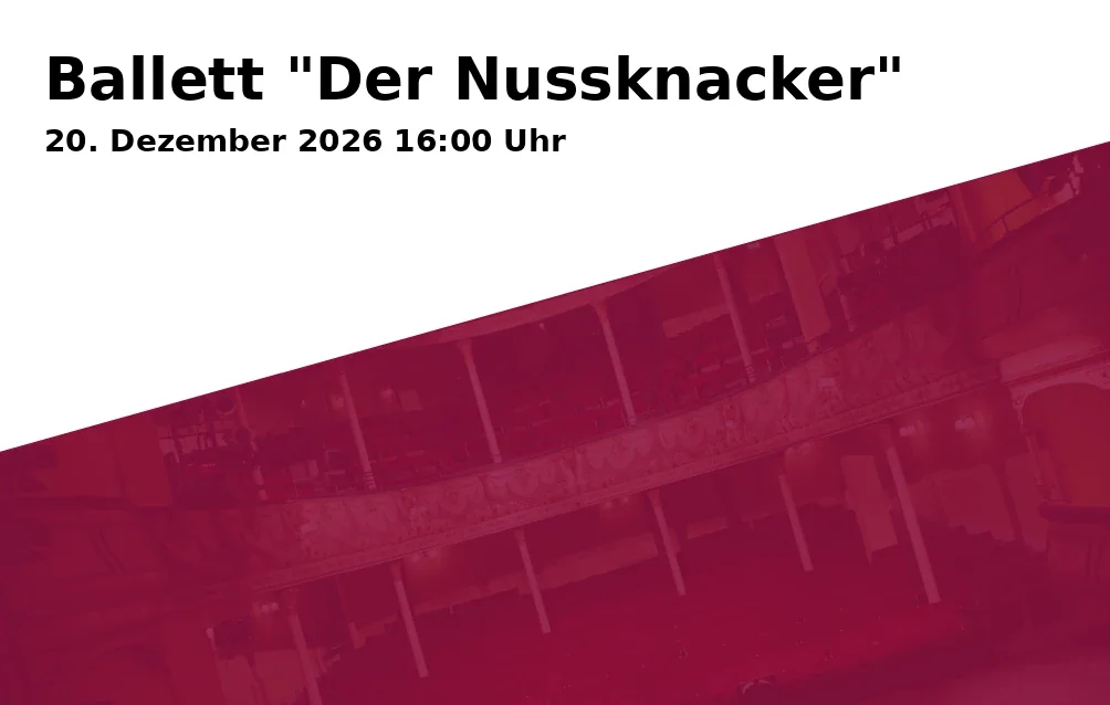 Event: Ballett "Der Nussknacker" in Bürgerhaus Mainz-Lerchenberg, Hebbelstraße 2, 55127 Mainz on 20. Dezember 2026