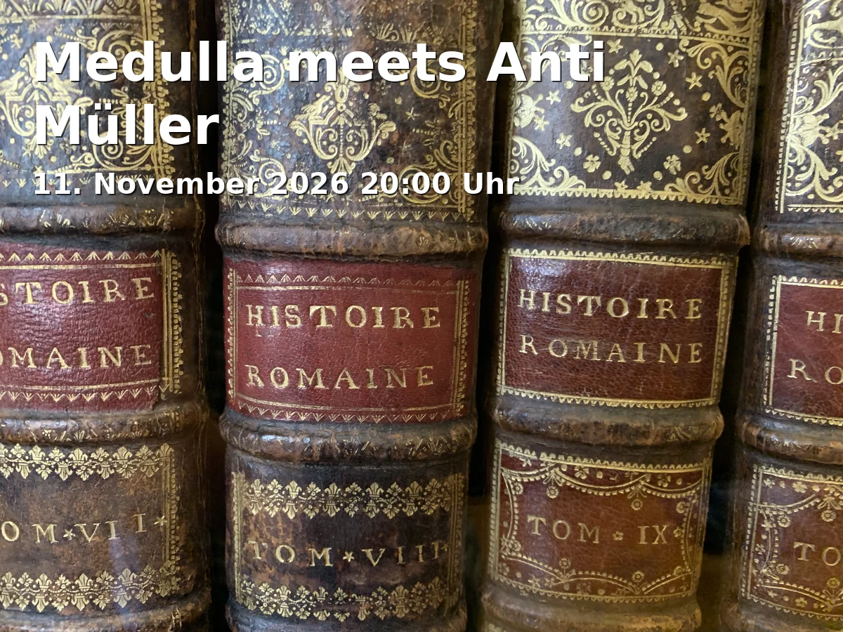 Event: Medulla meets Anti Müller in Literaturhaus Göttingen, Nikolaistraße 22, 37073 Göttingen on 11. November 2026