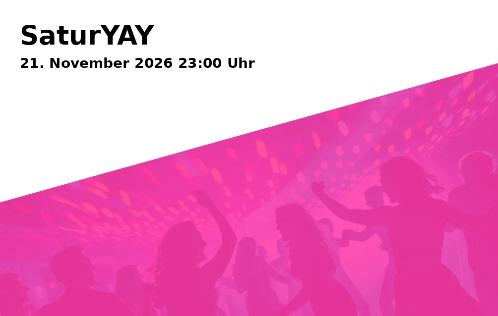 Event: SaturYAY in Kantine, Halderstraße 1, 86150 Augsburg on 21. November 2026