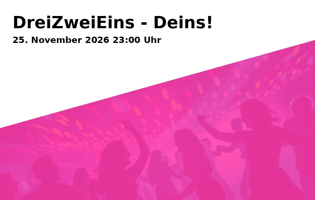 Event: DreiZweiEins - Deins! in Kantine, Halderstraße 1, 86150 Augsburg on 25. November 2026