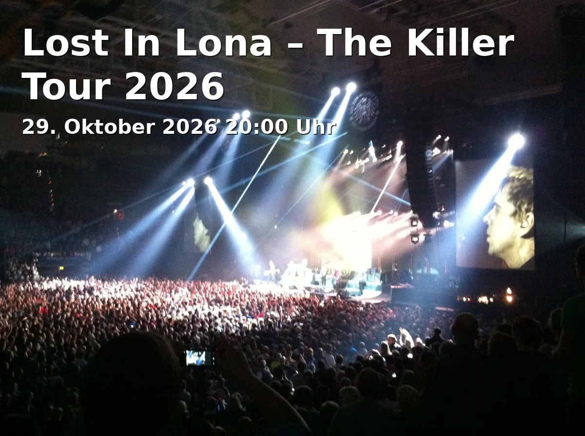 Event: Lost In Lona – The Killer Tour 2026 in Rote Sonne, Maximiliansplatz 5, 80333 München on 29. Oktober 2026