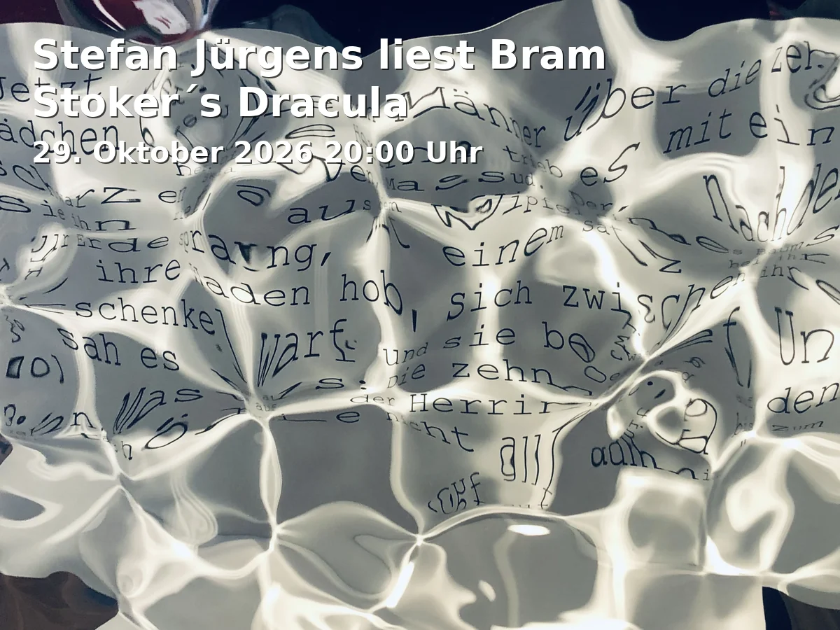 Event: Stefan Jürgens liest Bram Stoker´s Dracula in Pasinger Fabrik, Kleine Bühne, August-Exter-Straße 1, 81245 München on 29. Oktober 2026