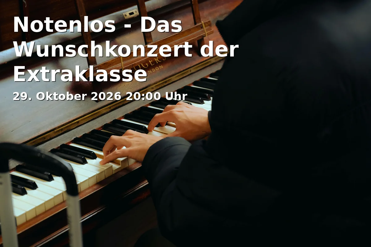 Event: Notenlos - Das Wunschkonzert der Extraklasse in Theater Drehleier, Rosenheimer Straße 123, 81667 München on 29. Oktober 2026