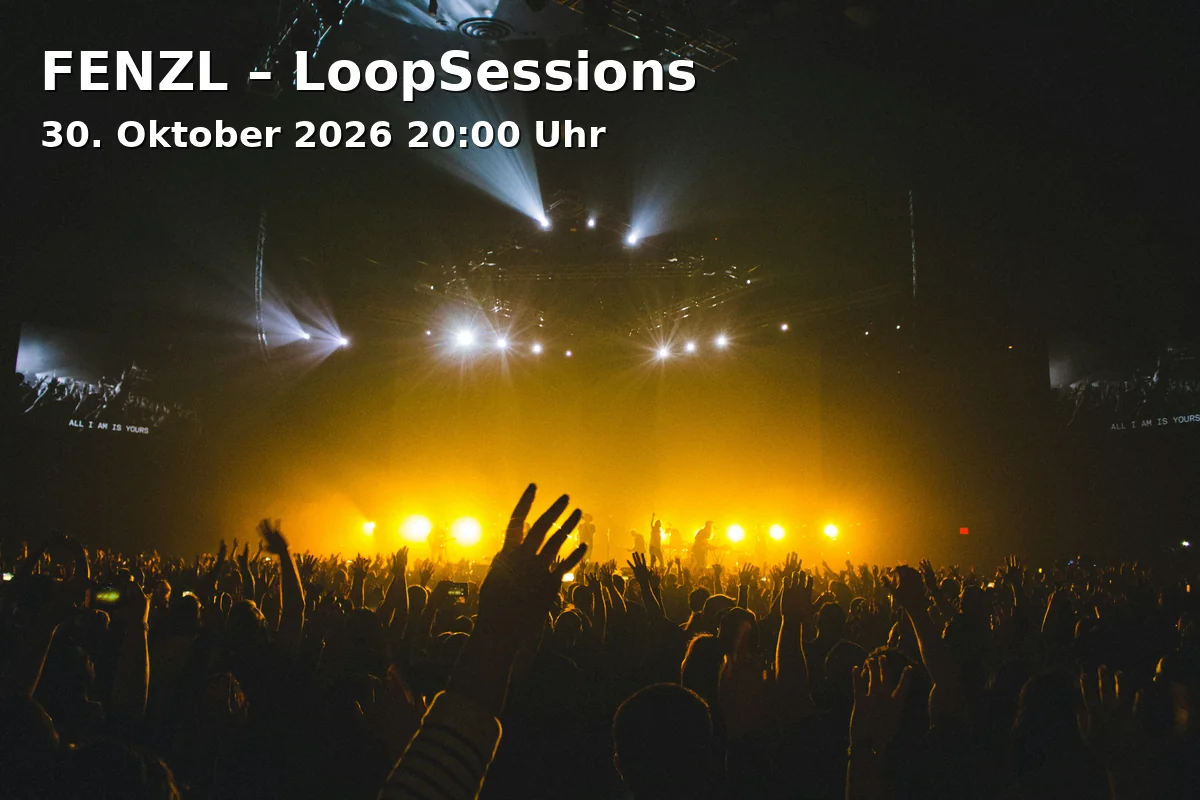 Event: FENZL – LoopSessions in Wirtshaus im Schlachthof, Zenettistraße 9, 80337 München on 30. Oktober 2026