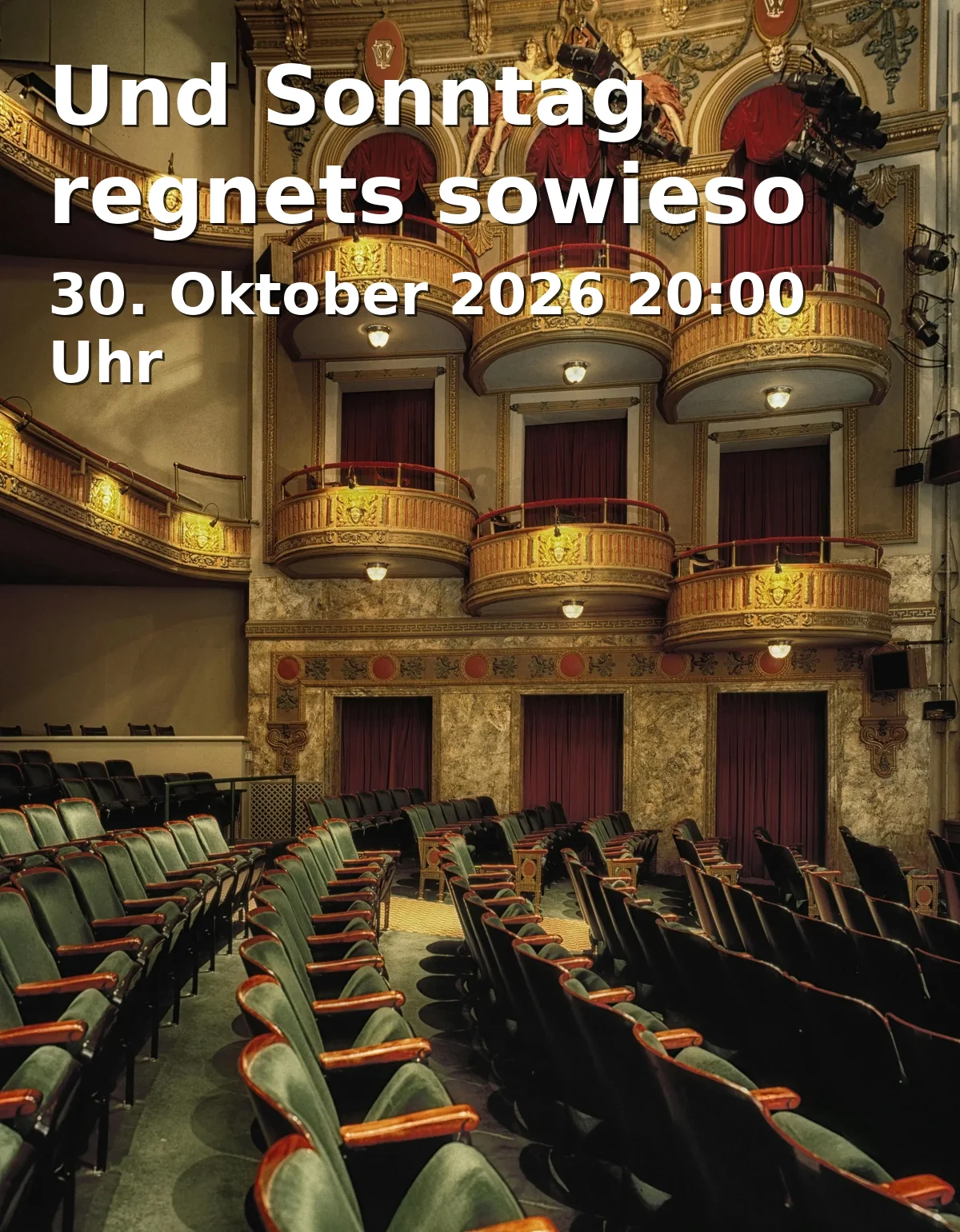 Event: Und Sonntag regnets sowieso in Pasinger Fabrik, Kleine Bühne, August-Exter-Straße 1, 81245 München on 30. Oktober 2026