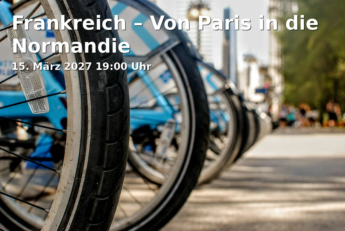 Event: Frankreich – Von Paris in die Normandie