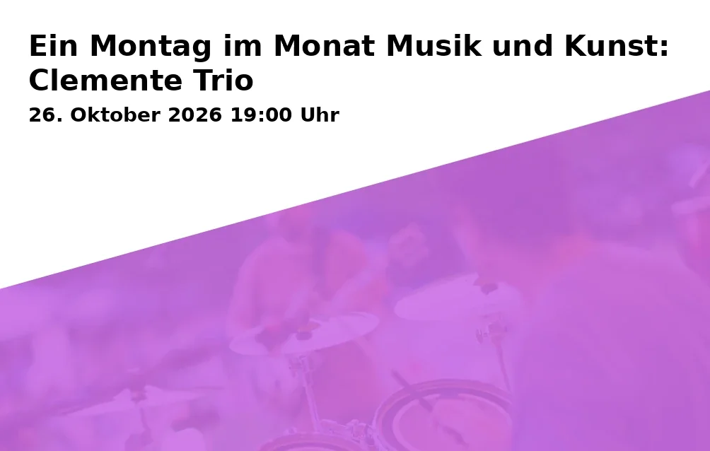 Ein Montag im Monat Musik und Kunst: Clemente Trio