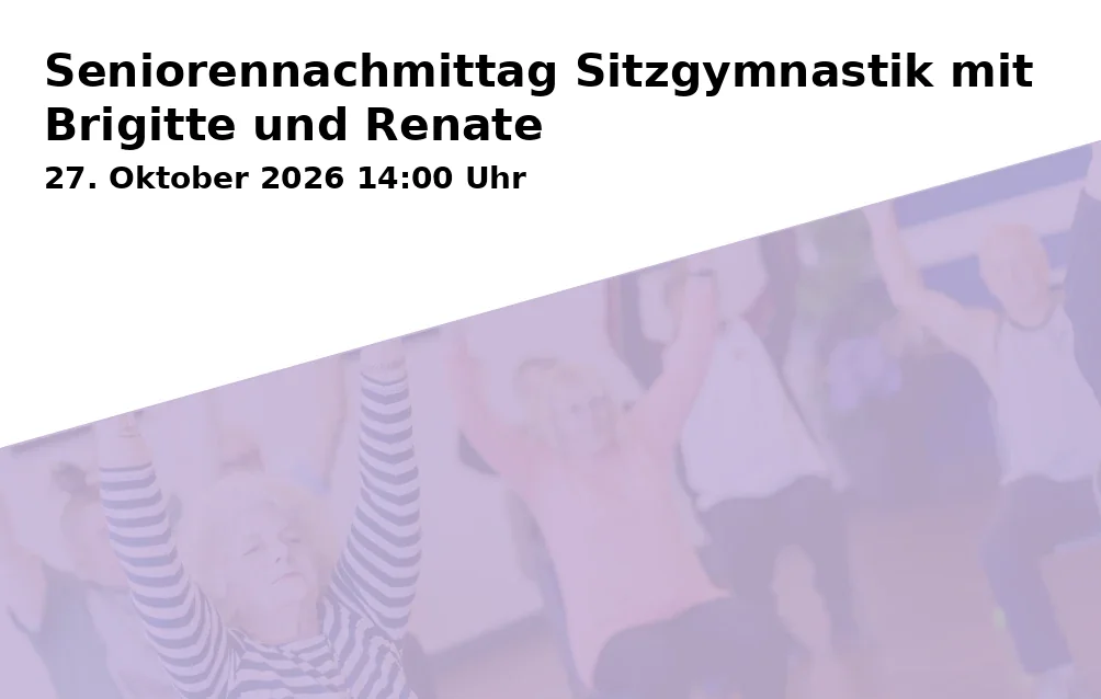 Event: Seniorennachmittag Sitzgymnastik mit Brigitte und Renate in Kath. Pfarrsaal, Kirchplatz 1, 83093 Bad Endorf on 27. Oktober 2026