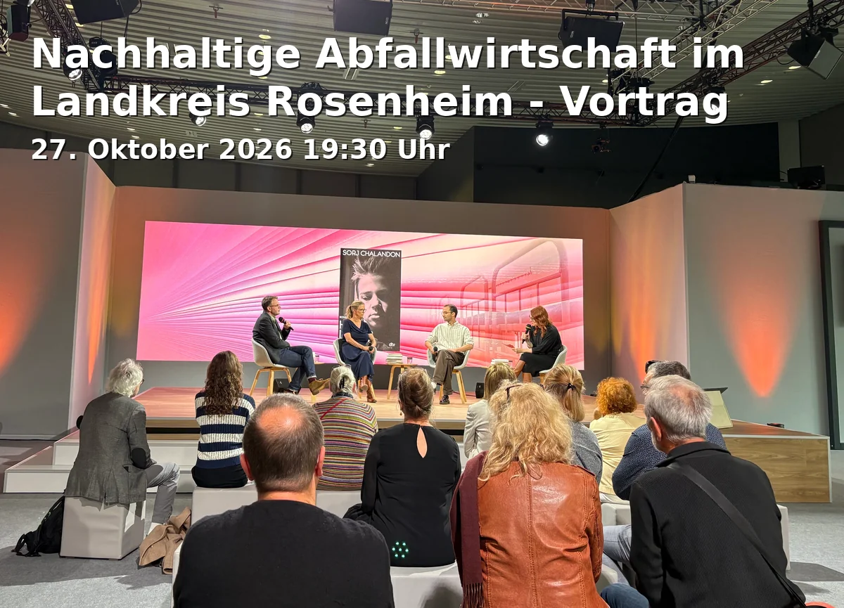 Nachhaltige Abfallwirtschaft im Landkreis Rosenheim - Vortrag