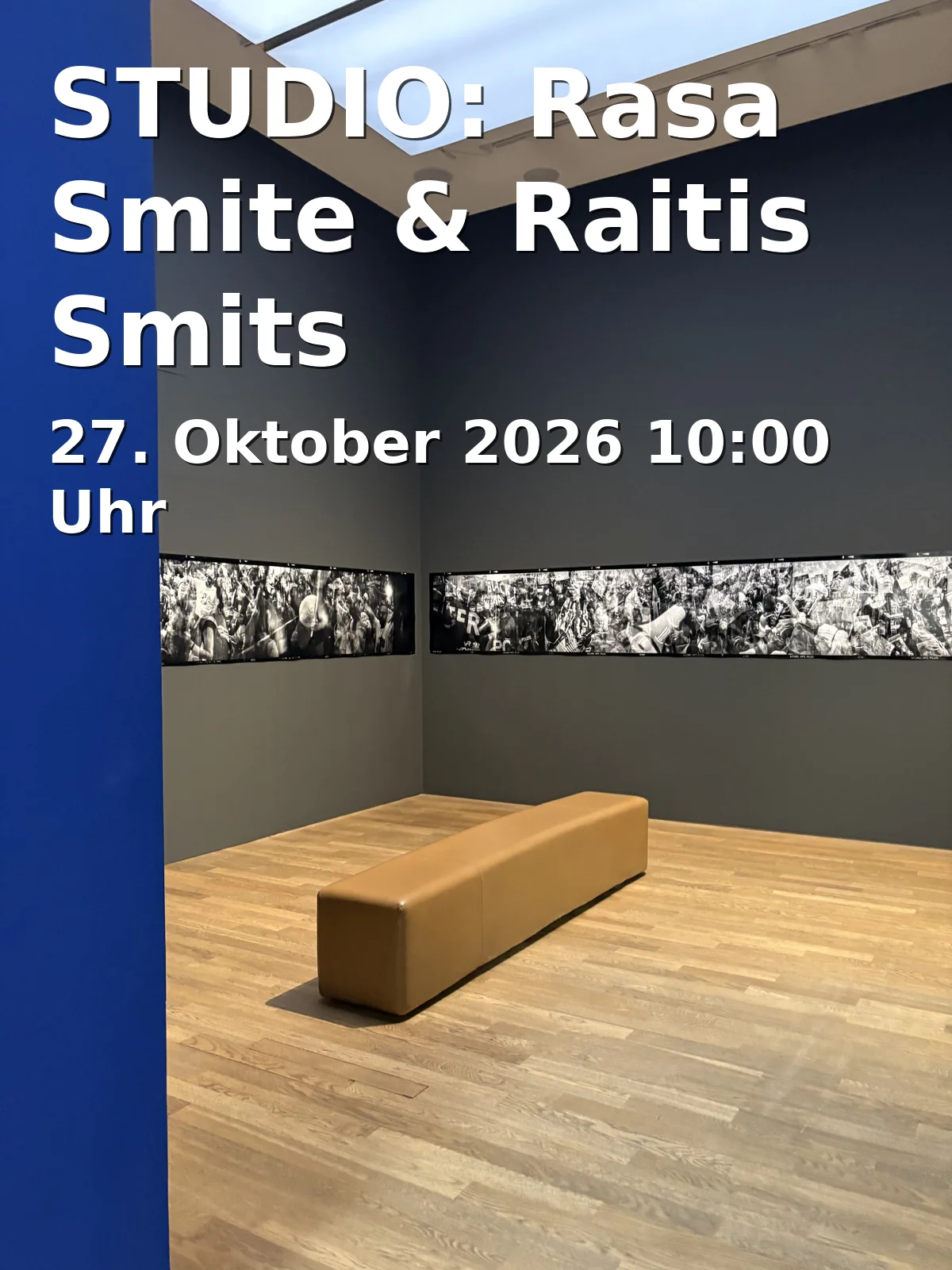 Event: STUDIO: Rasa Smite & Raitis Smits in Kunsthalle Mannheim, Friedrichsplatz 4, 68165 Mannheim on 27. Oktober 2026