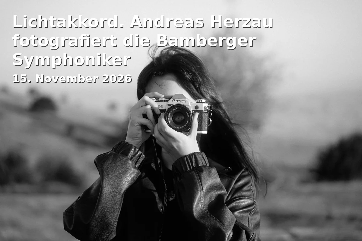 Event: Lichtakkord. Andreas Herzau fotografiert die Bamberger Symphoniker in Villa Dessauer, Hainstraße 4, 96047 Bamberg on 15. November 2026