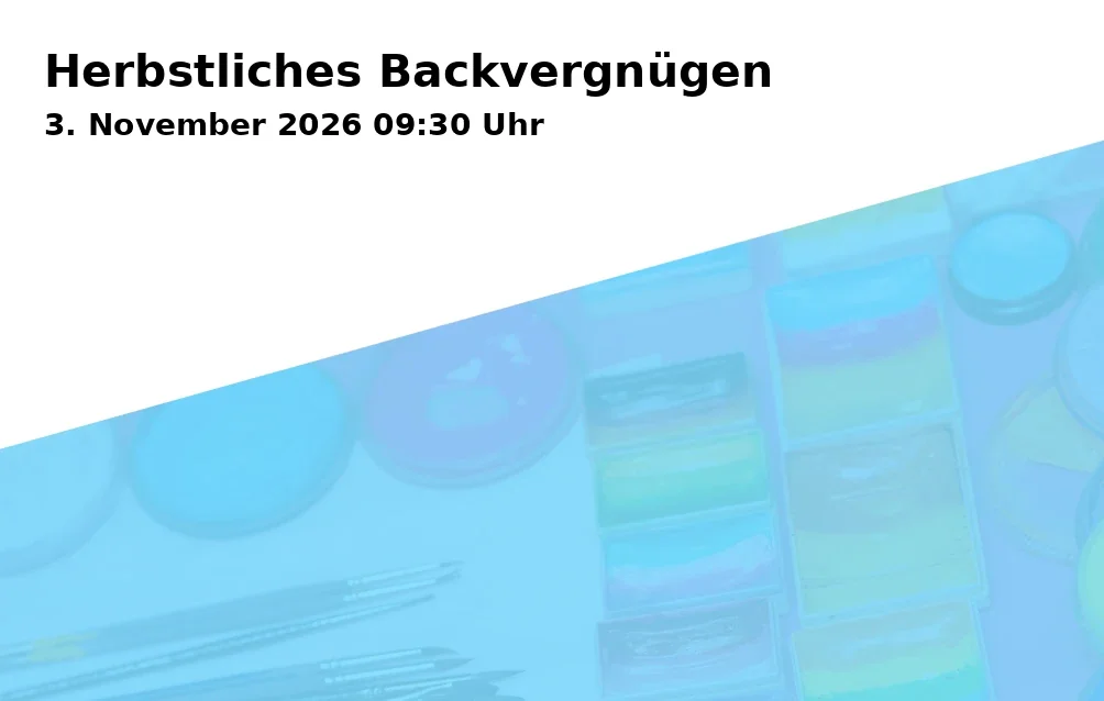 Event: Herbstliches Backvergnügen in Dorfstraße 2a, 82205 Gilching on 3. November 2026