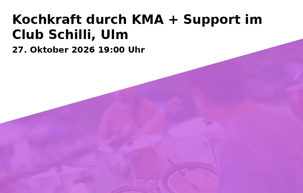 Kochkraft durch KMA + Support im Club Schilli, Ulm