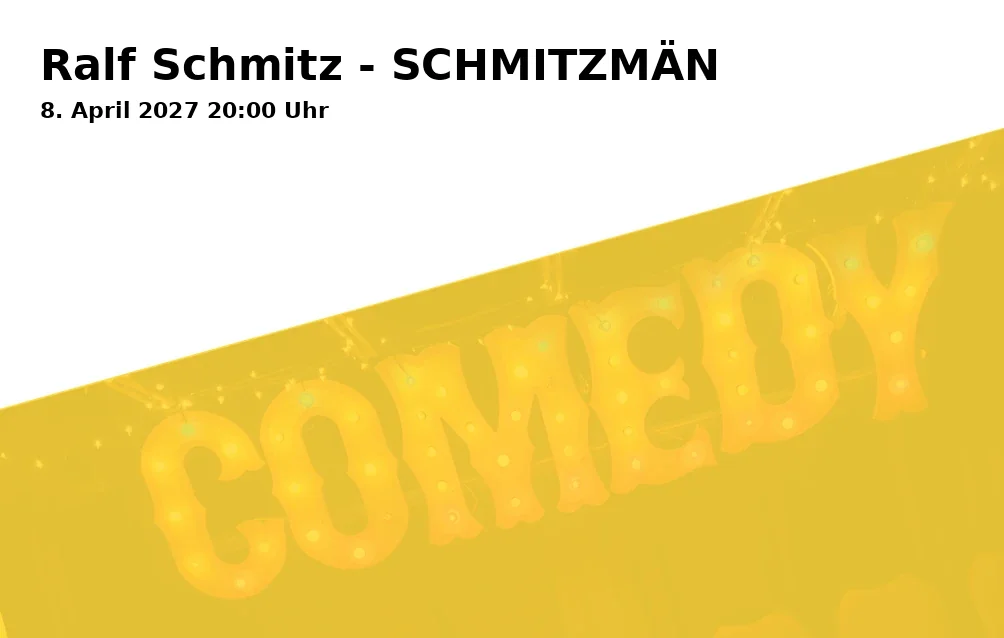 Event: Ralf Schmitz - SCHMITZMÄN in Sparkassen-Arena, Niedermayerstraße 100, 84036 Landshut on 8. April 2027