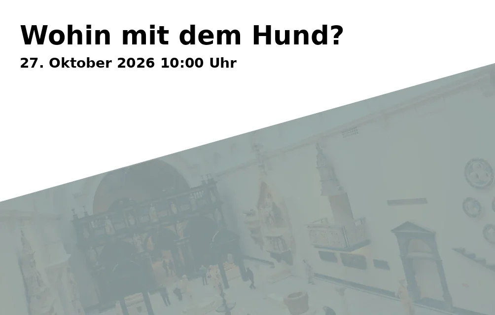 Event: Wohin mit dem Hund? in Museum für Sepulkralkultur, Weinbergstraße 25-27, 34117 Kassel on 27. Oktober 2026